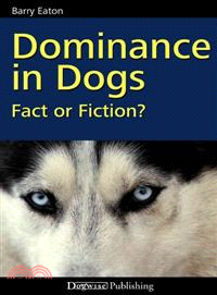 Dominance in Dogs ─ Fact or Fiction?