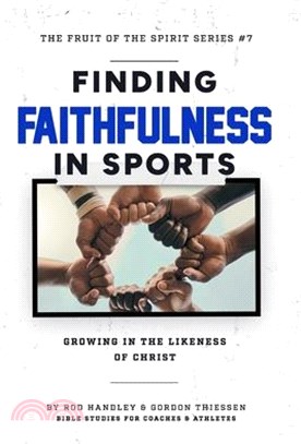 Finding Faithfulness In Sports: Growing in the Likeness of Christ