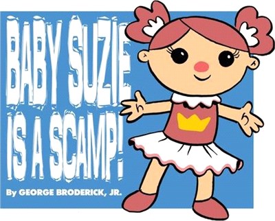 Baby Suzie Is A Scamp