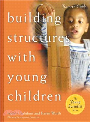 Building Structures With Young Children—Trainer's Guide