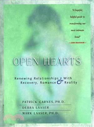 Open Hearts—Renewing Relationships With Recovery, Romance, and Reality