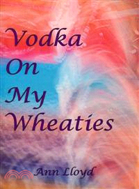 Vodka on My Wheaties