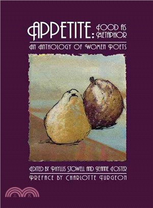 Appetite: Food As Metaphor : An Anthology of Women Poets
