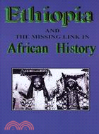 Ethiopia And the Missing Link in African History