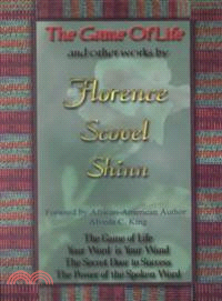 The Game of Life & Other Works by Florence Scovel Shinn