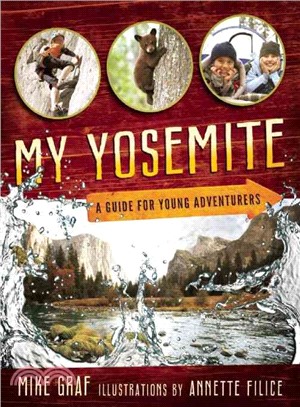 My Yosemite―A Guide for Young Adventurers