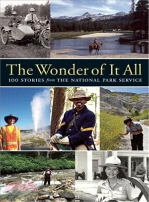 The Wonder of It All ― 100 Stories from the National Park Service