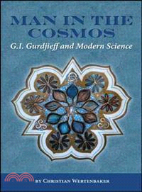 Man in the Cosmos—An Inquiry Into the Ideas of G. I. Gurdjieff From a Scientific Perspective