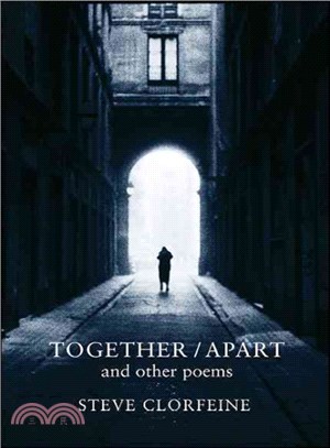 Together / Apart ― and Other Poems