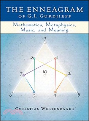 The Enneagram of G. I. Gurdjieff ― Mathematics, Metaphysics, Music, and Meaning