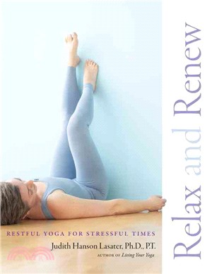Relax and Renew ─ Restful Yoga for Stressful Times