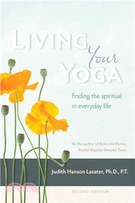 Living Your Yoga ─ Finding the Spiritual in Everyday Life