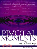 Pivotal Moments in Nursing: Leaders Who Changed the Path of a Profession