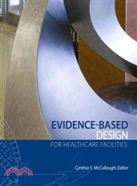 Evidence-Based Design for Healthcare Facilities