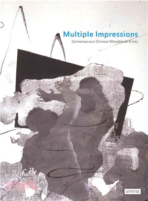 Multiple Impressions ─ Contemporary Chinese Woodblock Prints