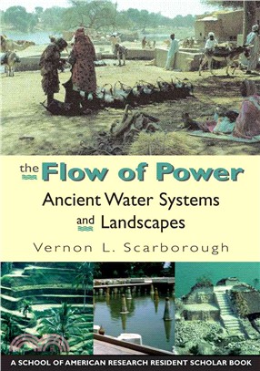 The Flow of Power ― Ancient Water Systems and Landscapes