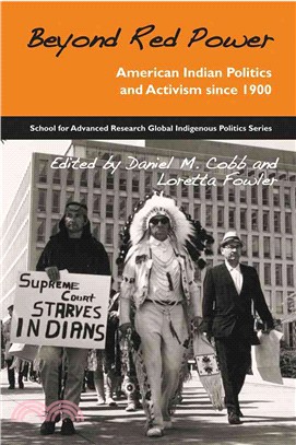 Beyond Red Power ─ American Indian Politics and Activism Since 1900