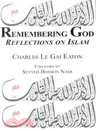 Remembering God: Reflections on Islam