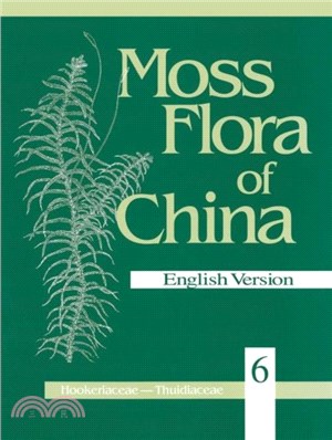 Moss Flora of China, Volume 6 - Hookeriaceae-Thuidiaceae