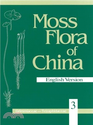 Moss Flora of China, Volume 3 - Grimmiaceae through Tetraphidaceae