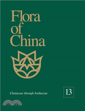 Flora of China, Volume 13 - Clusiaceae through Araliaceae