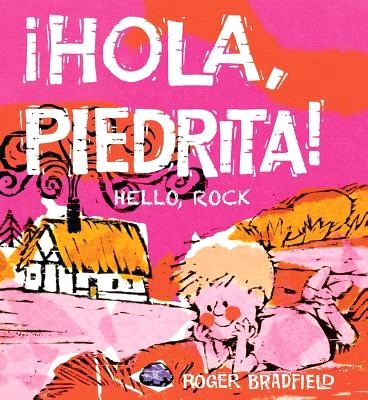 Hello, Rock / Hola Piedrita