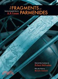 The Fragments of Parmenides ─ A Critical Text With Introduction and Translation, the Ancient Testimonia and a Commentary