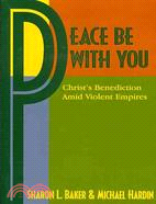 Peace Be With You: Christ's Benediction Amid Violent Empires