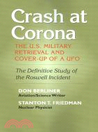 Crash At Corona: The U.s. Military Retrieval And Cover-up Of A Ufo