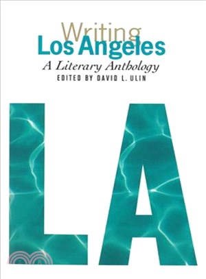 Writing Los Angeles: A Literary Anthology