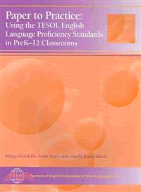 Paper to Practice ― Using the Tesol English Languge Proficiency Standards in PreK-12