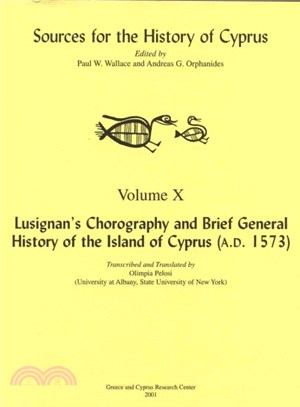 Lusignan's Chorography and Brief General History of the Island of Cyprus (A.d. 1573)