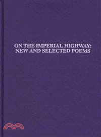 On the Imperial Highway ― New and Selected Poems