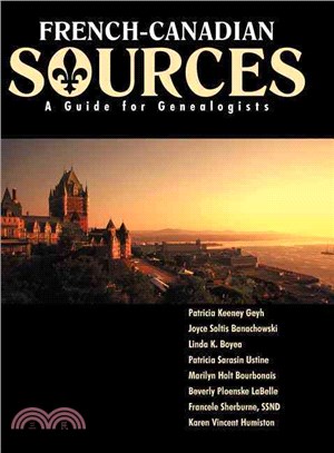 French-Canadian Sources: A Guide for Genealogists