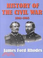 History of the Civil War 1861 -1865