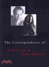 The Correspondence of Paul Celan & Ilana Shmueli