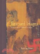 Rescued Images: Memories of Childhood in Hiding