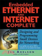 Embedded Ethernet and Internet Complete ─ Designing and Programming Small Devices for Networking
