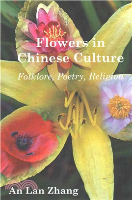 Flowers in Chinese Culture ― Folklore, Poetry, Religion