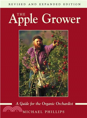 The Apple Grower ─ Guide for the Organic Orchardist