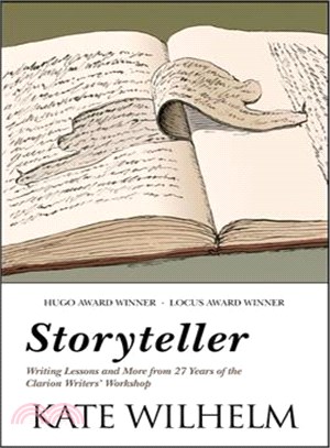 Storyteller ─ Writing Lessons and More from 27 Years of the Clarion Writers' Workshop