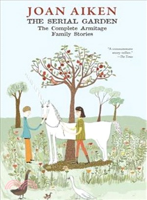 The Serial Garden—The Complete Armitage Family Stories