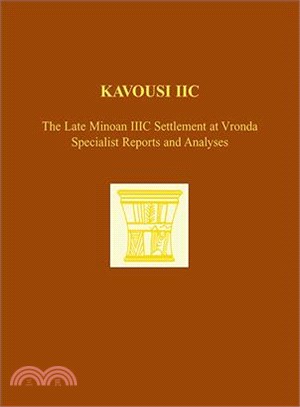 Kavousi IIC ─ The Late Minoan IIIC Settlement at Vronda; Specialist Reports and Analyses