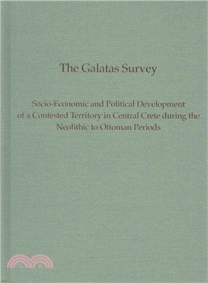 The Galatas Survey ─ The Socio-economic and Political Development of a Contested Territory in Central Crete During the Neolithic to Ottoman Periods