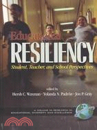 Educational Resiliency: Student, Teacher, and Perspectives