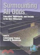 Surmounting All Odds: Education, Opportunity, and Society in the New Millennium