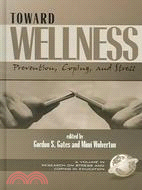 Toward Wellness: Prevention, Coping, and Stress