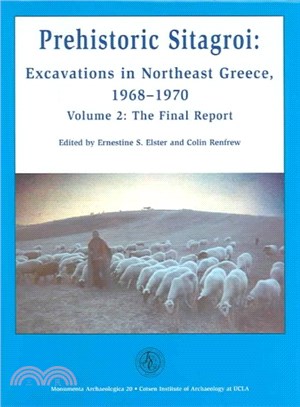 Prehistoric Sitagroi ― Excavations In Northeast Greece 1968-1970, The Final Report