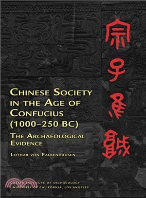 Chinese Society in the Age of Confucius (1000-250BC): The Archaeological Evidence