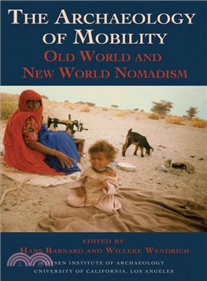 The Archaeology of Mobility―Old World and New World Nomadism